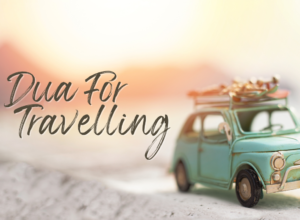 Dua For Travel Dua For Travel